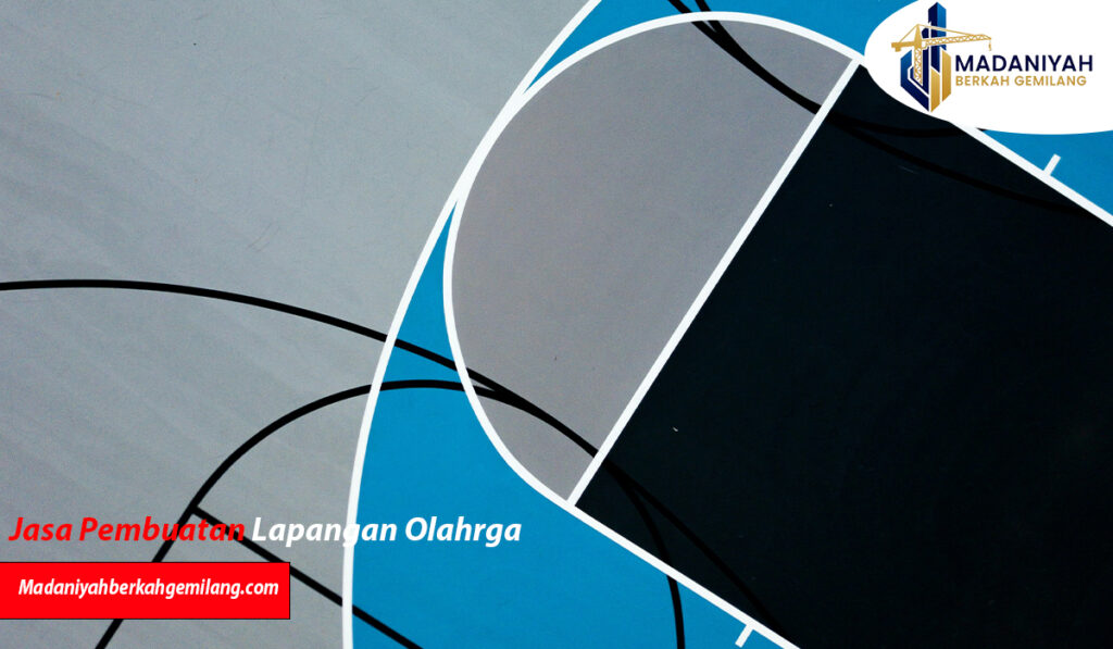 Harga Borongan Pembuatan Lapangan Olahraga Terbaru 2025